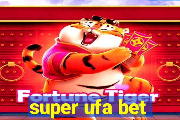 super ufa bet